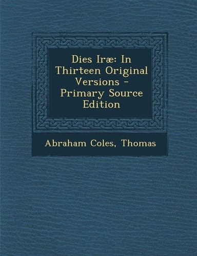 Dies Irae In Thirteen Original Versions - Primary Source Edition