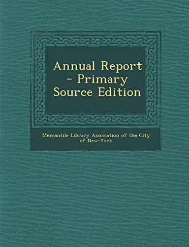 Annual Report - Primary Source Edition