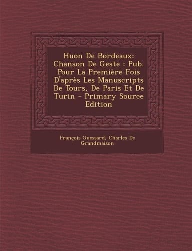 Huon de Bordeaux Chanson de Geste