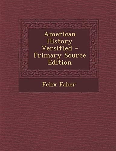 American History Versified - Primary Source Edition