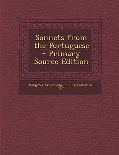 Sonnets from the Portuguese - Primary Source Edition