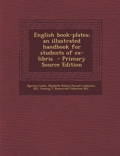 English Book-Plates; an Illustrated Handbook for Students of Ex-Libris - Primary Source Edition
