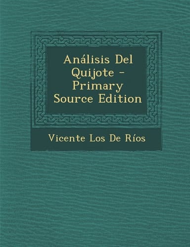 Analisis Del Quijote - Primary Source Edition