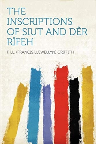 The Inscriptions of Siut and Dêr Rîfeh