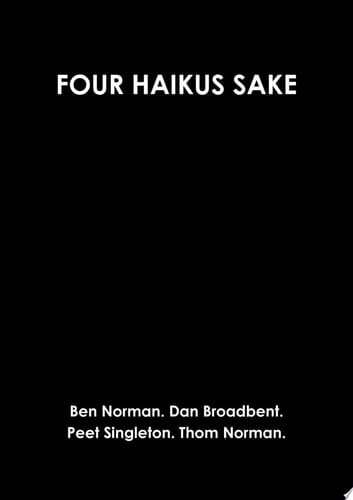 FOUR HAIKUS SAKE