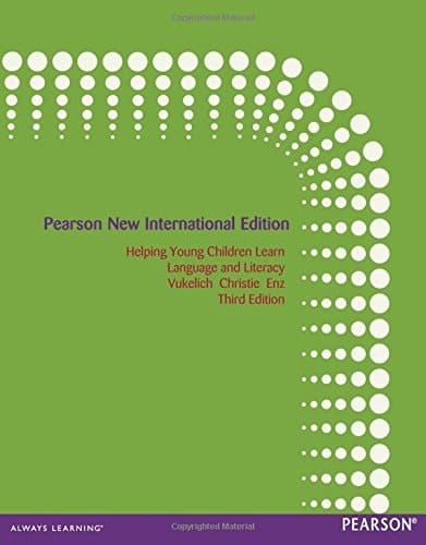 Helping Young Children Learn Language and Literacy: Birth Through Kindergarten Pearson New International Edition