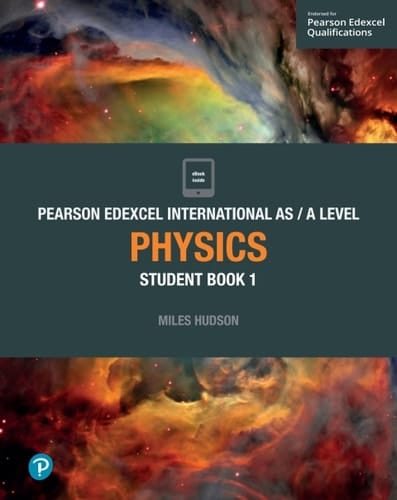 Pearson Edexcel International AS Level Physics Student Book