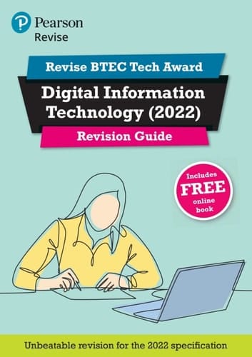 Revise BTEC Tech Award Digital Information Technology (2022) Revision Guide
