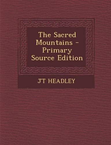 The Sacred Mountains - Primary Source Edition