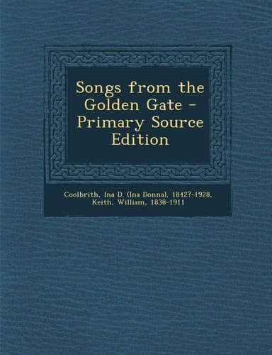 Songs from the Golden Gate - Primary Source Edition