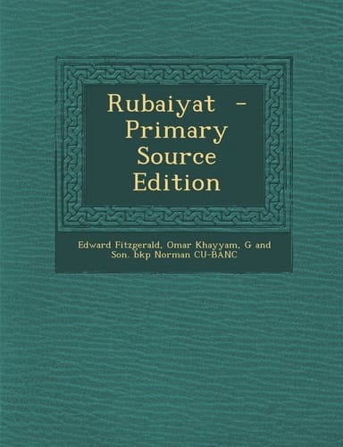 Rubaiyat - Primary Source Edition