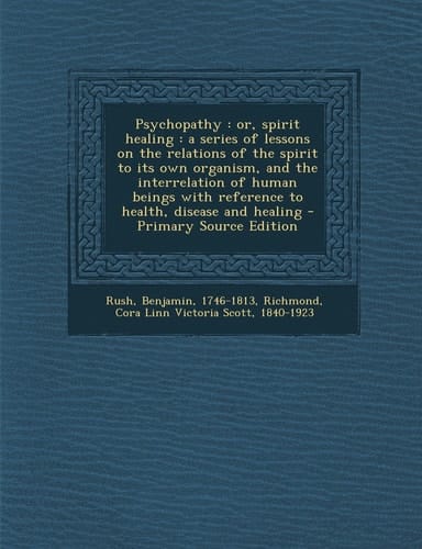 Psychopathy Or, Spirit Healing
