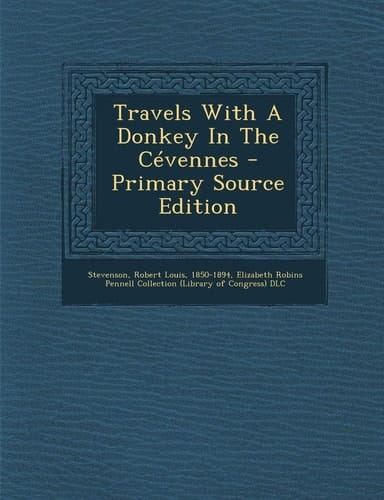 Travels with a Donkey in the Cévennes - Primary Source Edition