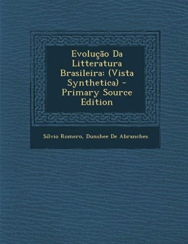 Evolucao Da Litteratura Brasileira (Vista Synthetica)