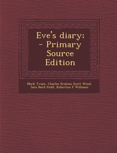 Eve's Diary; - Primary Source Edition