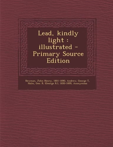Lead, Kindly Light Illustrated - Primary Source Edition