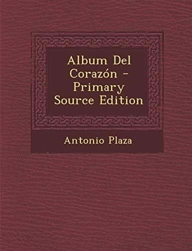 Album Del Corazón - Primary Source Edition