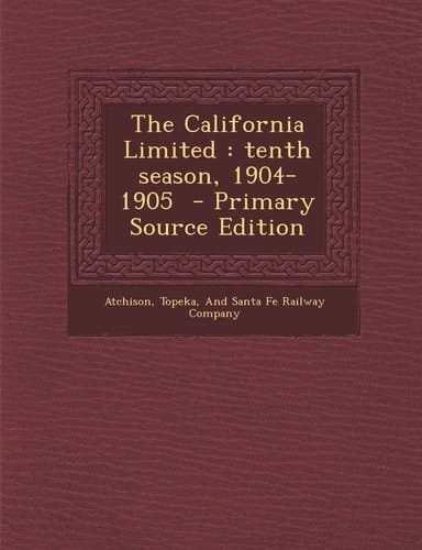 The California Limited Tenth Season, 1904-1905 - Primary Source Edition