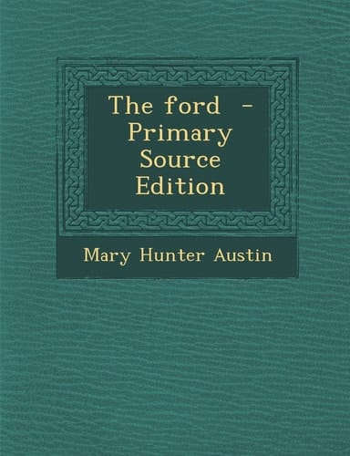 The Ford - Primary Source Edition