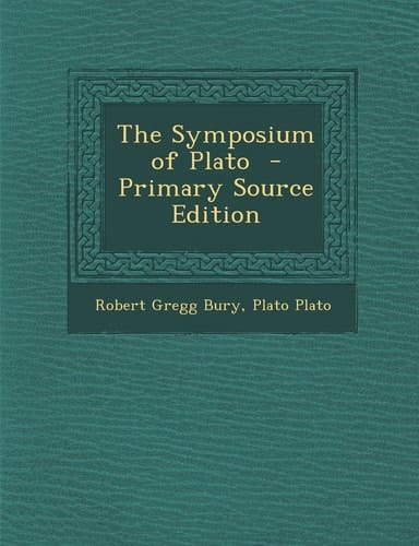 The Symposium of Plato - Primary Source Edition