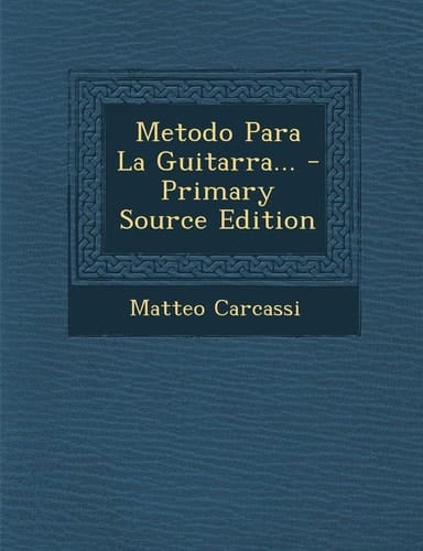 Metodo Para la Guitarra... - Primary Source Edition