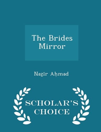 The Brides Mirror - Scholar's Choice Edition