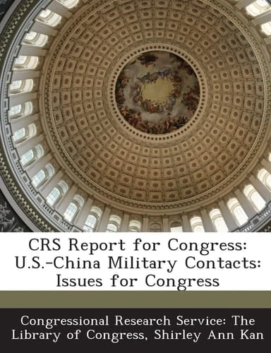 Crs Report for Congress U. S. -China Military Contacts