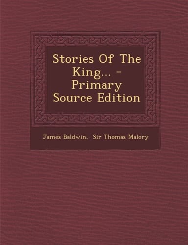 Stories of the King... - Primary Source Edition