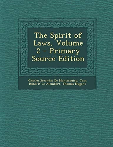 The Spirit of Laws, Volume 2 - Primary Source Edition