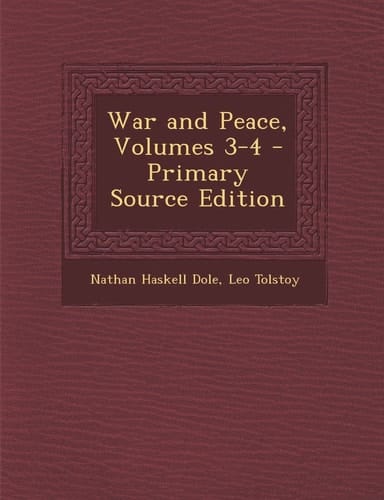 War and Peace, Volumes 3-4 - Primary Source Edition