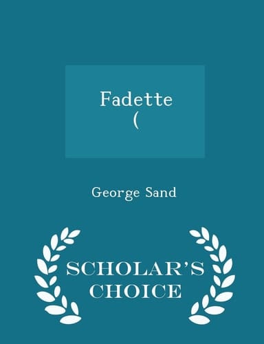 Fadette ([1851] - Scholar's Choice Edition