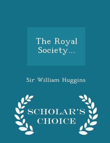 The Royal Society... - Scholar's Choice Edition