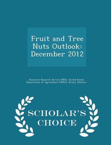 Fruit and Tree Nuts Outlook December 2012 - Scholar's Choice Edition