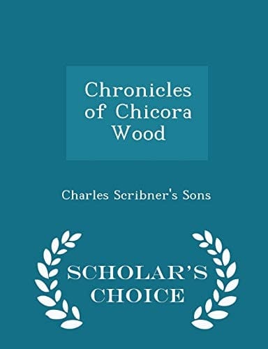 Chronicles of Chicora Wood - Scholar's Choice Edition