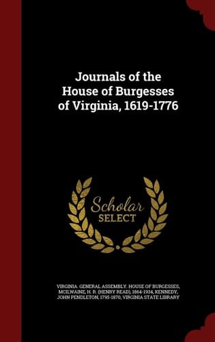 Journals of the House of Burgesses of Virginia, 1619-1776