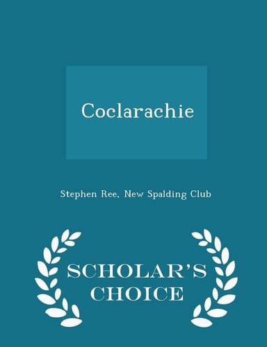 Coclarachie - Scholar's Choice Edition