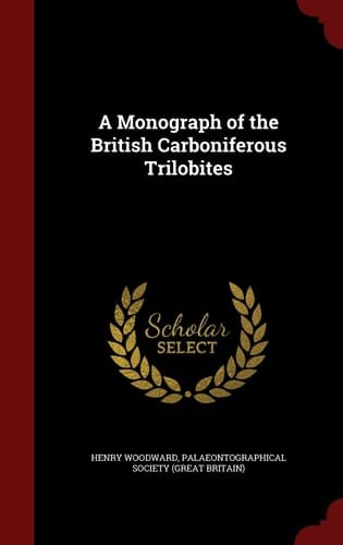 A Monograph of the British Carboniferous Trilobites
