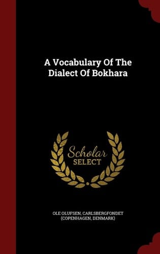 A Vocabulary of the Dialect of Bokhara