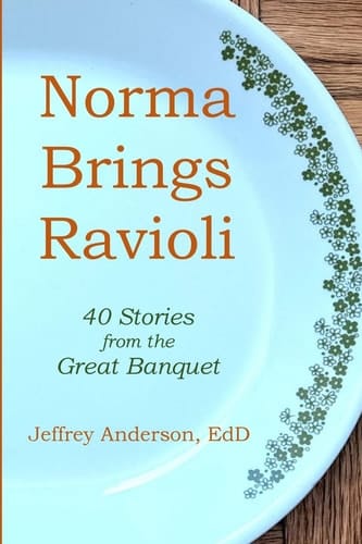 Norma Brings Ravioli 40 Stories from the Great Banquet