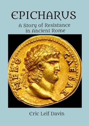 Epicharus A Story of Resistance in Ancient Rome