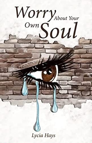 Worry about Your Own Soul
