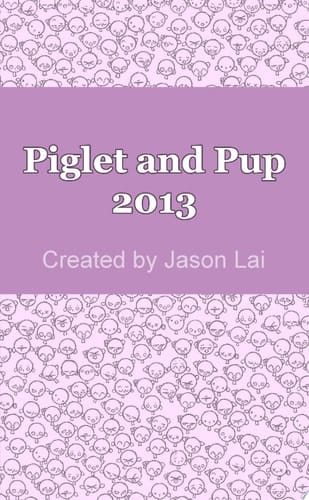 Piglet and Pup 2013