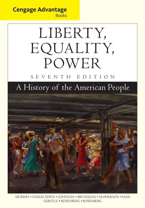 Cengage Advantage Books: Liberty, Equality, Power: A History of the American People