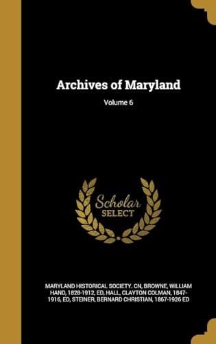 Archives of Maryland Volume 6