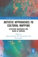 Artistic Approaches to Cultural Mapping Activating Imaginaries and Means of Knowing