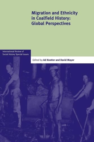 Migration and Ethnicity in Coalfield History Global Perspectives