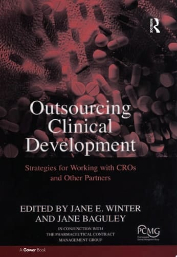 Outsourcing Clinical Development Strategies for Working with CROs and Other Partners