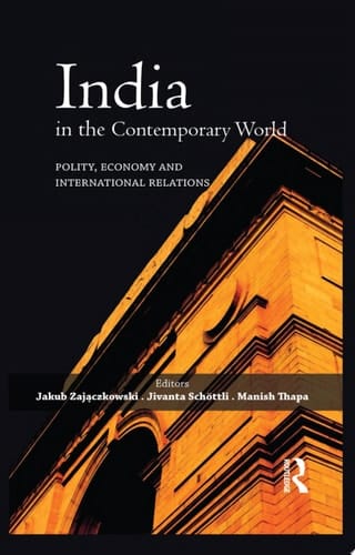 India in the Contemporary World Polity, Economy and International Relations