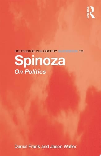 Routledge Philosophy GuideBook to Spinoza on Politics