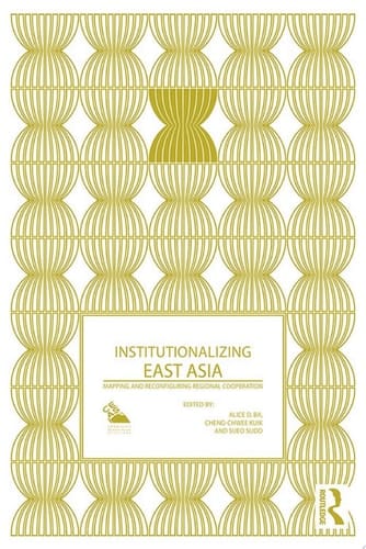 Institutionalizing East Asia